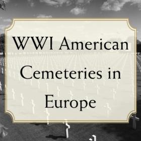 World War I American Cemeteries in Europe