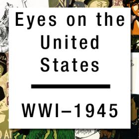 Eyes on the United States From World War I to 1945