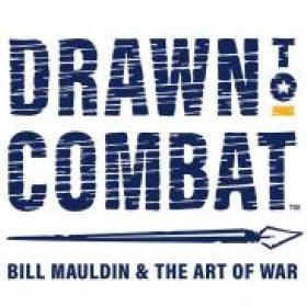 Drawn To Combat: Bill Mauldin & The Art Of War